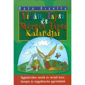 Máté Gizella: Vidám Tapsi és Mérges Tapsi kalandjai