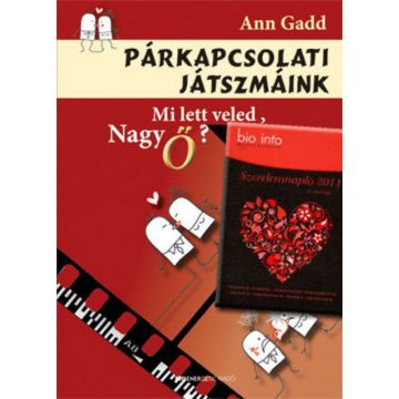   Ann Gadd: Párkapcsolati játszmáink + Szerelemnapló 2011 - Szerelem csomag 6.