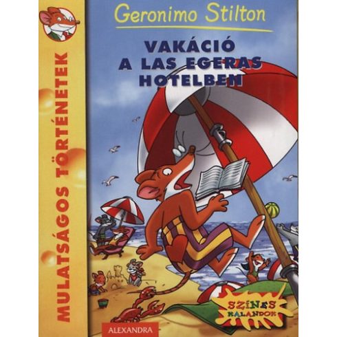 Geronimo Stilton: Vakáció a Las Egeras hotelben (antikvár)