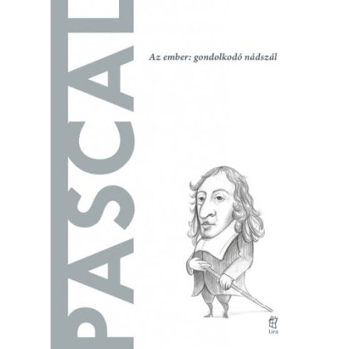 Gonzalo Munoz Barallobre: Pascal - Az ember: gondolkodó nádszál