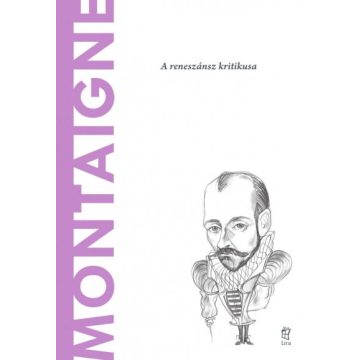 Nicola Panichi: Montaigne - A világ filozófusai 50.