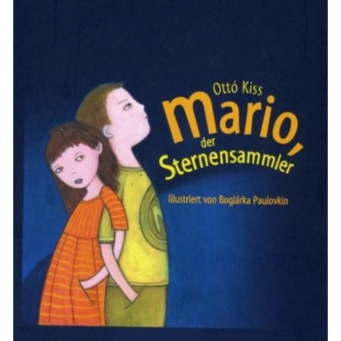 Kiss Ottó: Mario, der Sternensammler