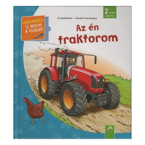 Uli Apfelthaler: Az én traktorom - Magyarázd el nekem a világot! / És már ezt is tudom