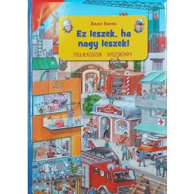   Böngésző: Ez leszek, ha nagy leszek! - Foglalkozások - Nyüzsikönyv