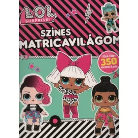   Foglalkoztató: Lol Surprise!: Színes matricavilágom - Több mint 350 matricával