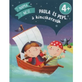   Carola Von Kessel: Paula és Pepe, a kincskereső - 7 napra 7 mese