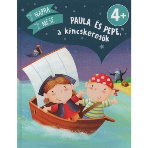 Carola Von Kessel: Paula és Pepe, a kincskereső - 7 napra 7 mese