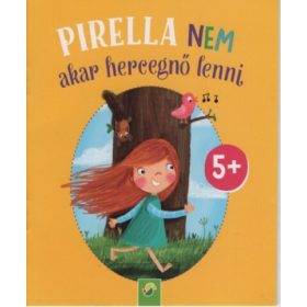 Pirella nem akar hercegnő lenni - Minikönyv