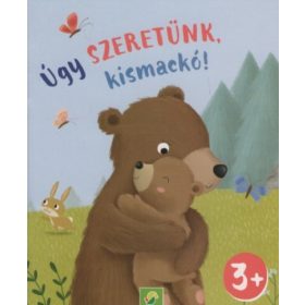 Úgy szeretünk, kismackó! - Minikönyv