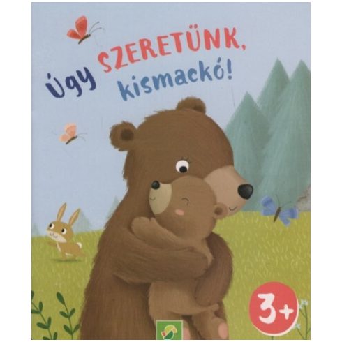 Úgy szeretünk, kismackó! - Minikönyv