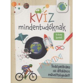   Foglalkoztató: KVÍZ mindentudóknak - Tedd próbára az általános műveltségedet! - 8 éves kortól