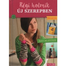   Rabea Rauer: Régi holmik új szerepben - Kreatív és megszépítő ötletek - Mindent saját kezűleg
