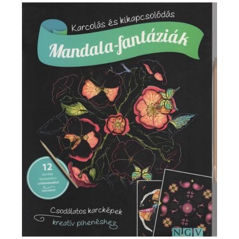 Karckönyv: Mandala-fantáziák - Karcolás és kikapcsolódás - 12 karckép fantasztikus színhatásokkal, karctűvel