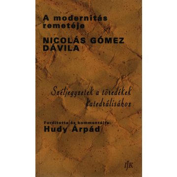Nicolás Gómez Dávila: A modernitás remetéje