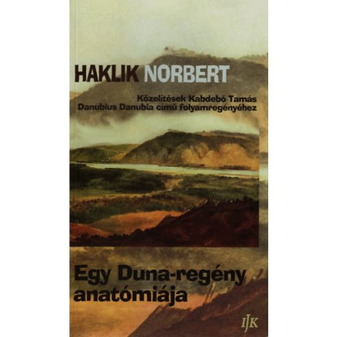Haklik Norbert: Egy Duna-regény anatómiája