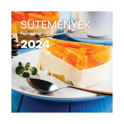 Naptár: Sütemények falinaptár 2024