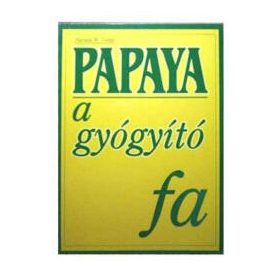 Papaya a gyógyító fa