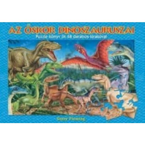 Garry Fleming: Az őskor dinoszauruszai - Puzzle-könyv öt 48 darabos kirakóval