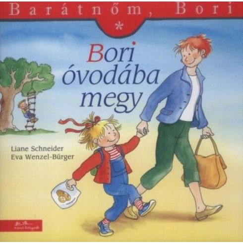 Liane Schneider: Bori óvodába megy