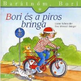   Eva Wenzel-Bürger, Liane Schneider: Barátnőm, Bori: Bori és a piros bringa