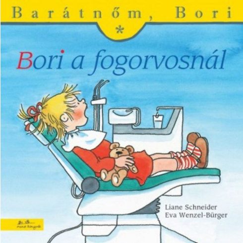 Eva Wenzel-Bürger, Liane Schneider: Barátnőm Bori - Bori a fogorvosnál
