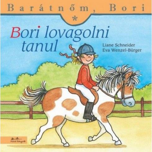 Eva Wenzel-Bürger, Liane Schneider: Bori lovagolni tanul - Barátnőm, Bori