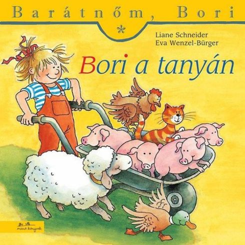 Eva Wenzel-Bürger, Liane Schneider: Barátnőm, Bori - Bori a tanyán