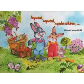   Leporelló: Nyuszi, nyuszi, nyulacskám, ... - Húsvéti mondókák §H