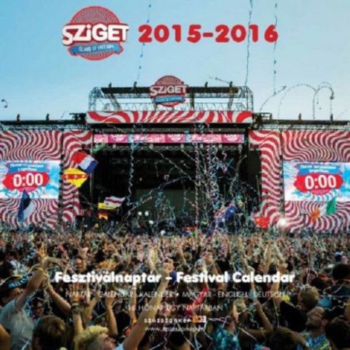 : Sziget 2015-2016 - Fesztiválnaptár