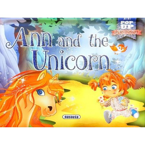 Napraforgó: Mini-Stories pop up - Ann and the unicorn