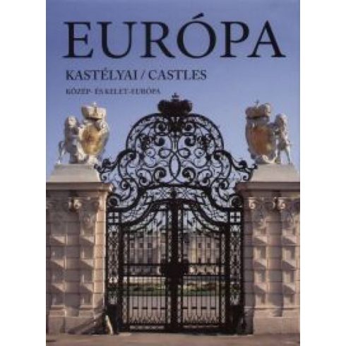 Kolozsvári Ildikó: Európa kastélyai - Castles