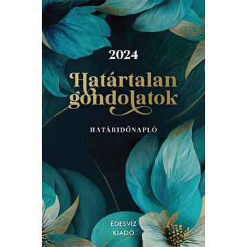 Napló: Határtalan Gondolatok Határidőnapló 2024