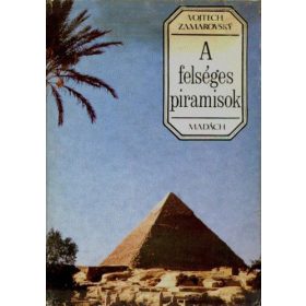 Vojtěch Zamarovský: A felséges piramisok (antikvár)