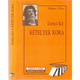 Danilo Kiš: Kételyek kora (antikvár)