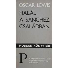 Oscar Lewis: Halál a Sánchez családban (antikvár)