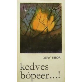 Déry Tibor: Kedves bópeer…!  (antikvár)