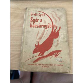   Sebők Gyula: Egér a kaszárnyában - (Mühlbeck Károly rajzaival) - Singer és Wolfner (antikvár)