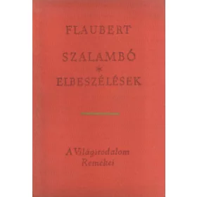 Gustave Flaubert: Szalambó / Elbeszélések (antikvár)