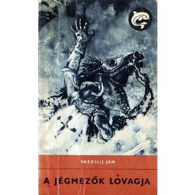 Vaszilij Jan: A jégmezők lovagja (antikvár)