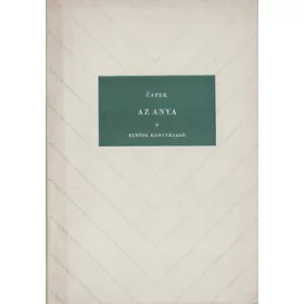 Karel Čapek: Az anya (antikvár)