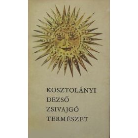 Kosztolányi Dezső: Zsivajgó természet (antikvár)