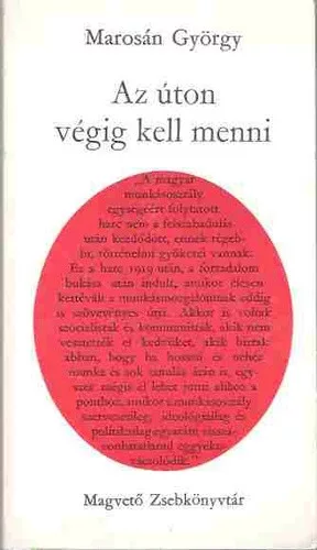 Marosán György: Az úton végig kell menni (antikvár)