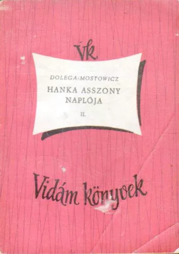 Tadeusz Dolega-Mostowicz: Hanka asszony naplója I-II. (antikvár)