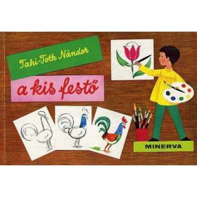 Tahi-Tóth Nándor: A kis festő (antikvár)