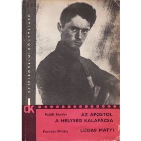   Petőfi Sándor – Fazekas Mihály: Az apostol / A helység kalapácsa / Lúdas Matyi (antikvár)