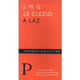J. M. G. Le Clézio: A láz (antikvár)