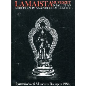   Fehér Judit: Lamaista Művészet Kőrősi Csoma Sándor Emlékére (1984) (antikvár)