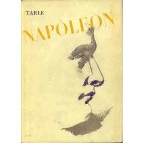 Jevgenyij Tarle: Napóleon (antikvár)