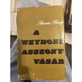 Thomas Hardy: A weydoni asszonyvásár (antikvár)