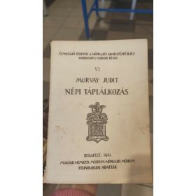Morvay Judit: Népi táplálkozás (dedikált, antikvár)